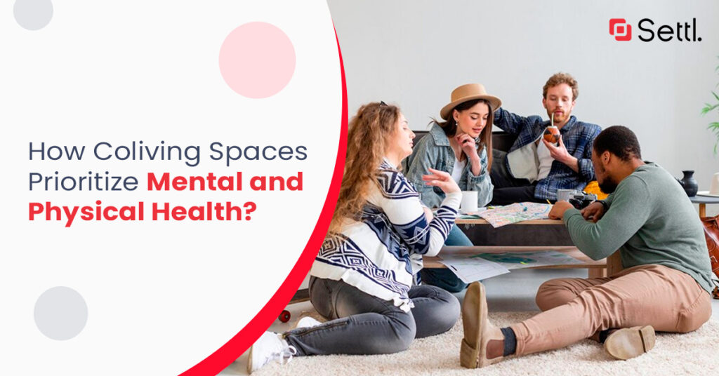 How Coliving Spaces Prioritize Mental and Physical Health_